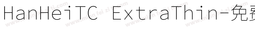 HanHeiTC ExtraThin字体转换
